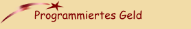 Programmiertes Geld