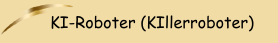 KI-Roboter (KIllerroboter)